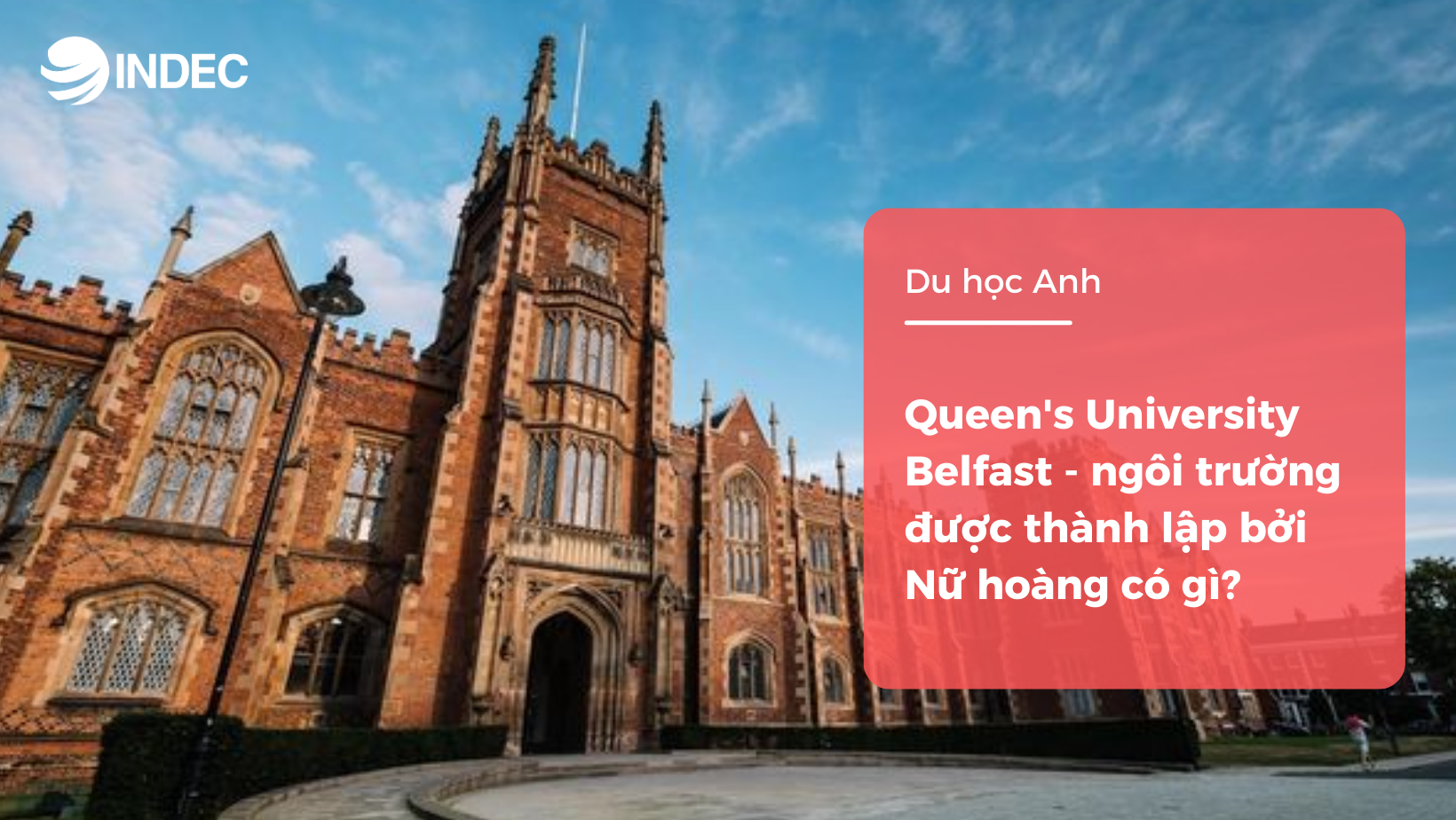 Queen's University Belfast - ngôi trường được thành lập bởi Nữ hoàng có gì