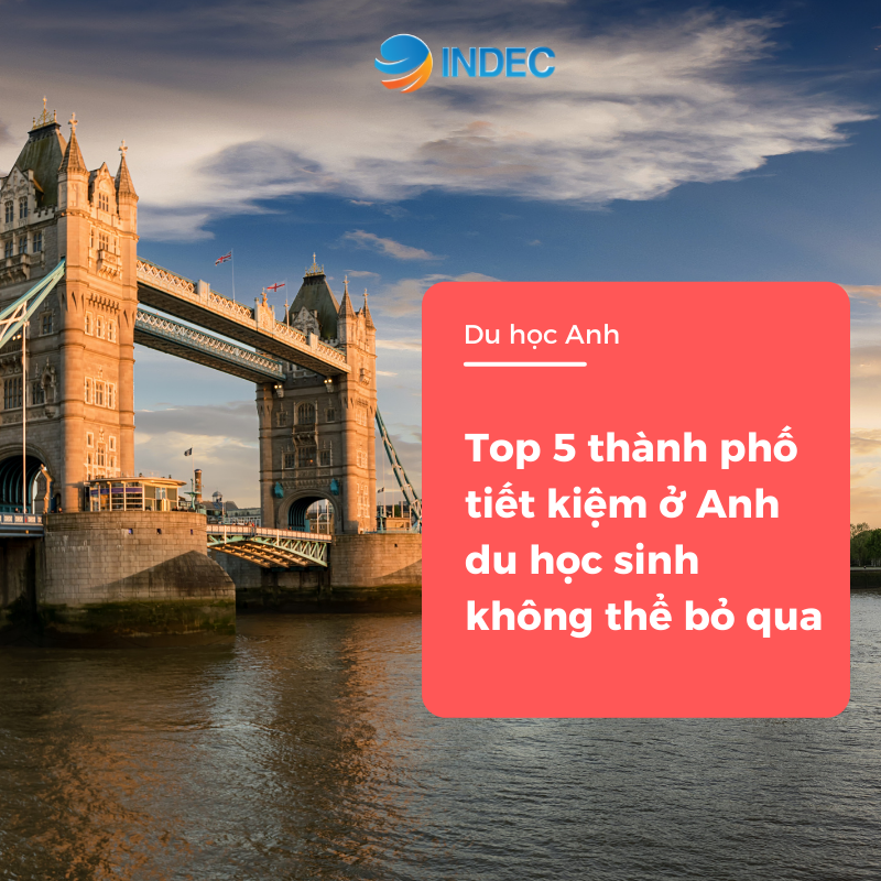 Top 5 thành phố tiết kiệm ở Anh du học sinh không thể bỏ qua