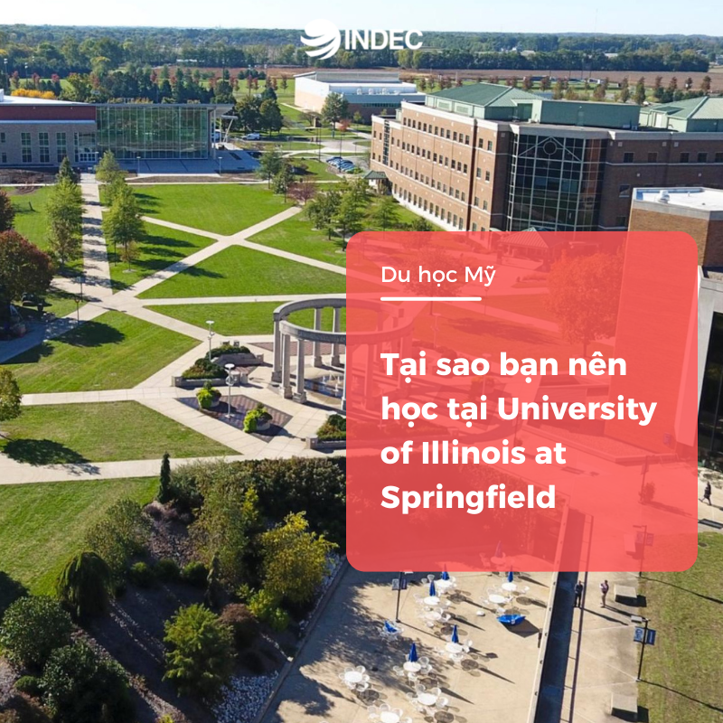 Uic Springfield Du học Mỹ: Tại sao bạn nên học tại University of Illinois at Springfield