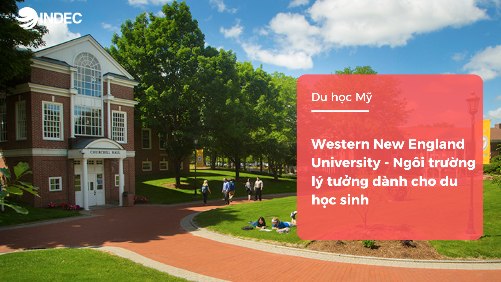 Du Học Mỹ Từ A Z Về Western New England University Ngôi Trường Lý Tưởng Dành Cho Du Học Sinh 